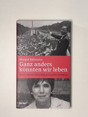 Ganz anders könnten wir leben - Warum Martin Luther King mein großes Vorbild ist