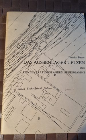 gebrauchtes Buch – Dietrich Banse – Das Aussenlager Uelzen Eine Dokumentation Des Konzentrationslagers Neuengamme