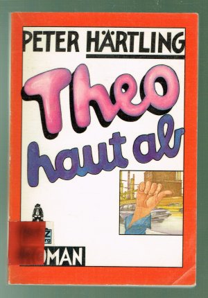 gebrauchtes Buch – Peter Härtling – Theo haut ab