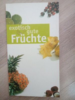 Exotisch gute Früchte