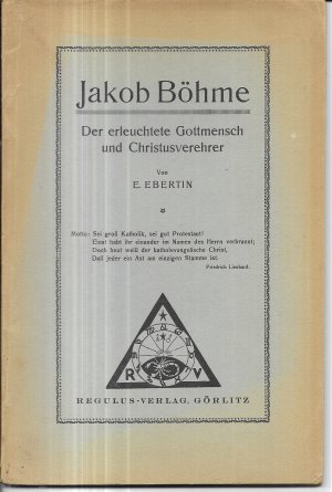 Jakob Böhme, Der erleuchtete Gottmensch und Christusverehrer