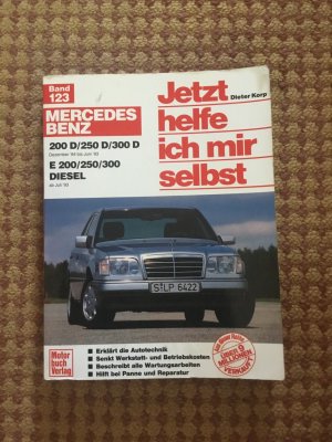 gebrauchtes Buch – Dieter Korp – Jetzt helfe ich mir selbst. Mercedes 200 D / 250 D / 300 D, Dez.84-Jun.93 E 200-300 Diesel ab Juli '93