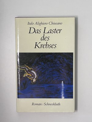 gebrauchtes Buch – Chiusano, Italo Alighiero – Das Laster des Krebses