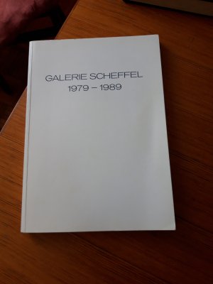 Galerie Scheffel, 1979-1989 - 10 Jahre Galerie Scheffel