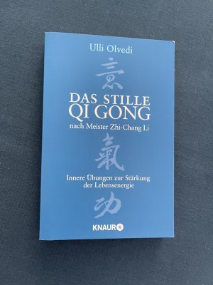 gebrauchtes Buch – Ulli Olvedi – Das stille Qi Gong nach Meister Zhi-Chang Li - Innere Übungen zur Stärkung der Lebensenergie