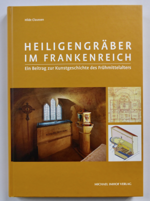 gebrauchtes Buch – Hilde Claussen / uwe lobbedey  – HEILIGENGRÄBER IM FRANKENREICH - ein Beitrag zur Kunstgeschichte des Frühmittelalters