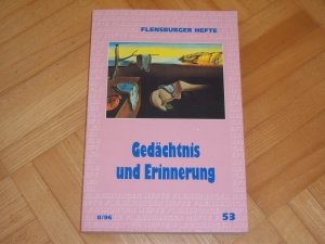 gebrauchtes Buch – Höfer, Thomas; Neumann, Klaus D; Weirauch, Wolfgang; Alberts, Michael; Tasso, Hardy – Flensburger Hefte - Gedächtnis und Erinnerung - FH 53