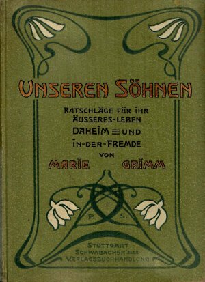 Ratschläge für ihr äusseres Leben daheim und in der Fremde - Sowie Medizinisches von Dr. K. Karl in Wien