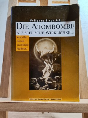 Psychoanalyse der Atombombe / Die Atombombe als Seelische Wirklichkeit - Versuch über den Geist des christlichen Abendlandes