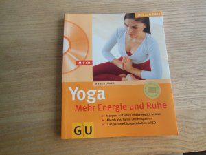 gebrauchtes Buch – Anna Trökes – Yoga - Mehr Energie und Ruhe - ohne CD - Morgens auftanken und beweglich werden, Abends abschalten und entspannen