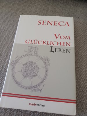 gebrauchtes Buch – Seneca, Lucius Annaeus – Vom glücklichen Leben