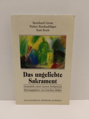 Das ungeliebte Sakrament