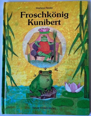 gebrauchtes Buch – Marlene Reidel – Froschkönig Kunibert