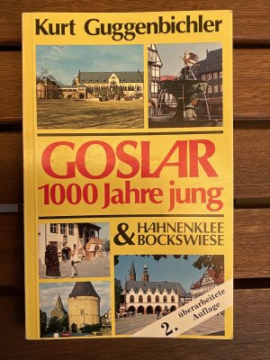 gebrauchtes Buch – Kurt Guggenbichler – Goslar- 1000 Jahre jung