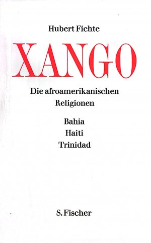 Xango. Die afroamerikanischen Religionen