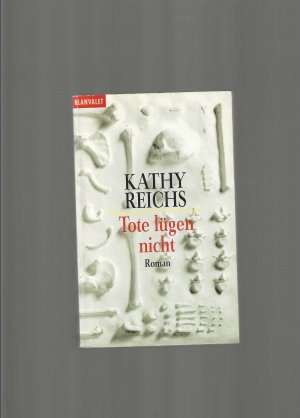 gebrauchtes Buch – Kathy Reichs – Tote lügen nicht - Roman