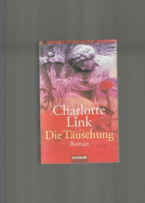 gebrauchtes Buch – Charlotte Link – Die Täuschung