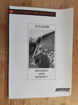 Kontinent der Hoffnung : Ecuador - Beharren oder Befreien? - [ Adveniat 1+995 ]