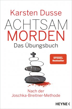 Achtsam morden – Das Übungsbuch - Vom Autor signiert