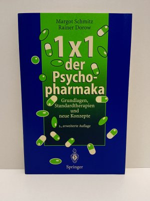 1 × 1 der Psychopharmaka - Grundlagen, Standardtherapien und neue Konzepte