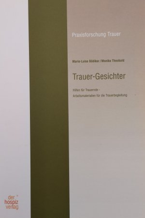 gebrauchtes Buch – Bödiker, Marie Luise / Theobald, Monika – Trauer-Gesichter - Hilfen für Trauernde - Arbeitsmaterialien für die Trauerbegleitung