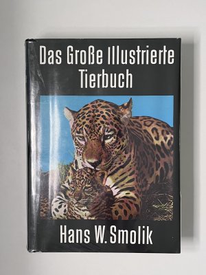 antiquarisches Buch – Hans W. Smolik – Das Große Illustrierte Tierbuch