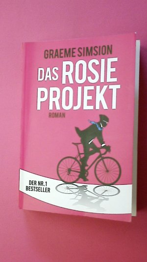 gebrauchtes Buch – Simsion, Graeme C – DAS ROSIE-PROJEKT. Roman