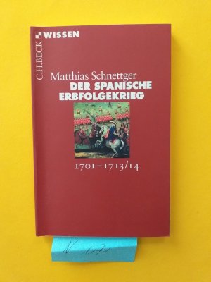 gebrauchtes Buch – Prof. Matthias Schnettger  – 1 dünnes Buch: " Der Spanische Erbfolgekrieg - 1701-1713/14 "   ( " Beck-Wissen " )