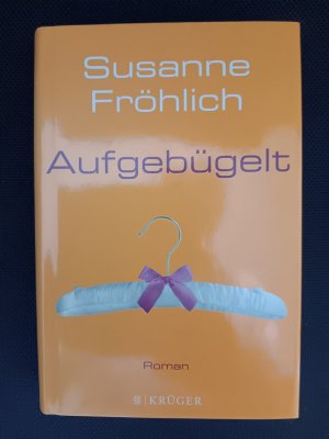 gebrauchtes Buch – Susanne Fröhlich – Aufgebügelt