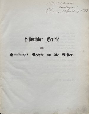 Historischer Bericht über Hambnurgs Rechte an die Alster. Mit einem Vorwort von J. M. Lappenberg.