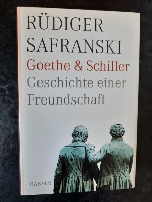 gebrauchtes Buch – Rüdiger Safranski – Goethe und Schiller. Geschichte einer Freundschaft.