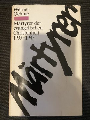 gebrauchtes Buch – Werner Oehme – Märtyrer der evangelischen Christenheit 1933-1945. Neunundzwanzig Lebensbilder.