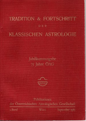 gebrauchtes Buch – Österreichische Astrologische Gesellschaft ÖAG – Tradition & Fortschritt der klassischen Astrologie. 75 Jahre ÖAG. Ausgewählte Beiträge aus vergriffenen Heften neu bearbeitet anläßlich des 75jährigen Bestehens des ÖAG. Band 1 und Band 2