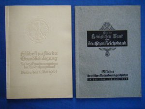 Festschrift zur Feier der Grundsteinlegung für den Erweiterungsbau der Reichshauptbank 1934 / Von der königlichen Bank Bank zur deutschen Reichsbank 1940 […]