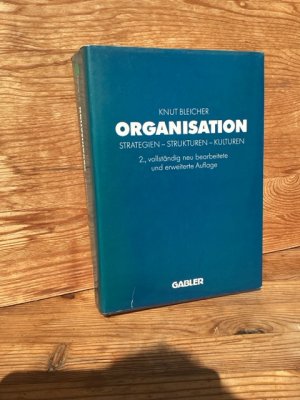 gebrauchtes Buch – Knut Bleicher – Organisation. Strategien, Strukturen, Kulturen