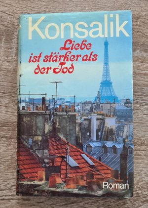 gebrauchtes Buch – Konsalik – Liebe ist stärker als der Tod