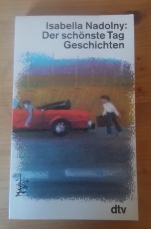 gebrauchtes Buch – Isabella Nadolny – Der schönste Tag • Geschichten