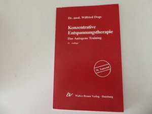 Konzentrative Entspannungstherapie. Das Autogene Training. TB