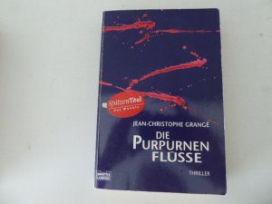 gebrauchtes Buch – Jean-Christophe Grangé – Die purpurnen Flüsse. Thriller. TB