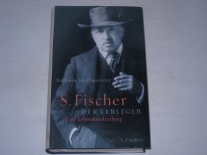 gebrauchtes Buch – Barbara Hoffmeister – S. Fischer, der Verleger. Eine Lebensbeschreibung