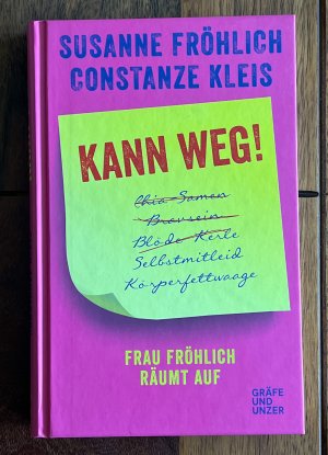 gebrauchtes Buch – Fröhlich, Susanne; Kleis, Constanze – Kann weg! - Frau Fröhlich räumt auf