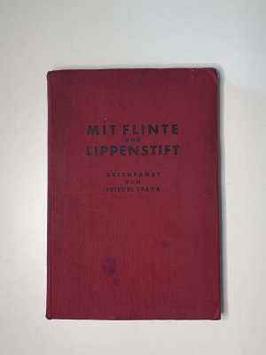 Mit Flinte und Lippenstift Asienfahrt