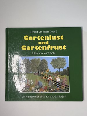 Gartenlust und Gartenfrust