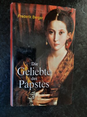 gebrauchtes Buch – Frederik Berger – Die Geliebte des Papstes