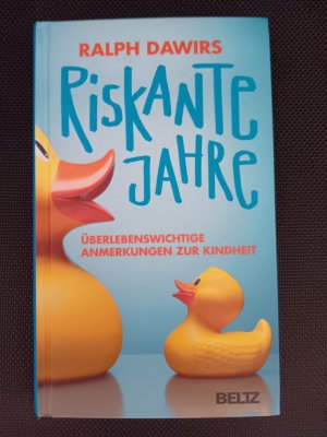 gebrauchtes Buch – Ralph Dawirs – Riskante Jahre - Überlebenswichtige Anmerkungen zur Kindheit