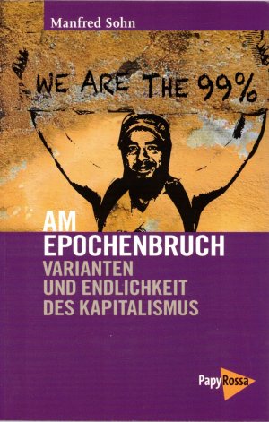 gebrauchtes Buch – Manfred Sohn – Am Epochenbruch - Varianten und Endlichkeit des Kapitalismus