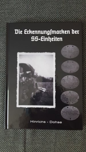 gebrauchtes Buch – Dohse Hinrichs – Die Erkennungsmarken der SS- Einheiten