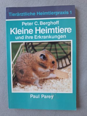 gebrauchtes Buch – Berghoff, Peter C – Kleine Heimtiere und ihre Erkrankungen