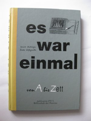 Es war einmal - von A bis Zett