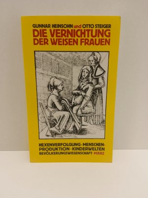 gebrauchtes Buch – Heinsohn, Gunnar; Steiger – Die Vernichtung der weisen Frauen